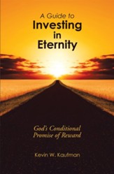 A Guide to Investing in Eternity: God's Conditional Promise of Reward - eBook