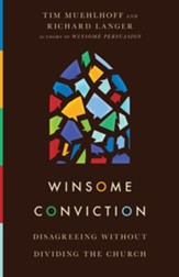 Winsome Conviction: Disagreeing Without Dividing the Church - eBook