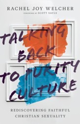 Talking Back to Purity Culture: Rediscovering Faithful Christian Sexuality - eBook