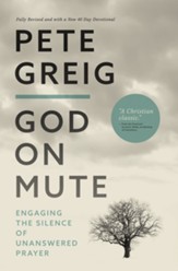 God on Mute: Engaging the Silence of Unanswered Prayer - eBook