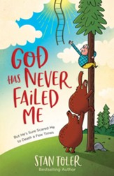 God Has Never Failed Me: But He's Sure Scared Me to Death a Few Times - eBook
