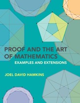 Proof and the Art of Mathematics: Examples and Extensions - eBook