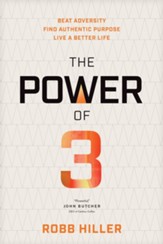 The Power of 3: Beat Adversity, Find Authentic Purpose, Live a Better Life - eBook