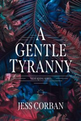 A Gentle Tyranny - eBook