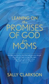 Leaning on the Promises of God for Moms - eBook