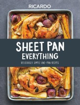 Sheet Pan Sensations: 120 Simple One Pan Recipes - eBook