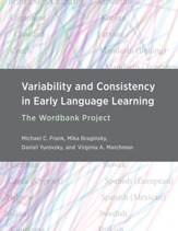 The Wordbank Project: Variability and Consistency in Children's Language Learning Across Languages - eBook