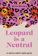 Leopard is a Neutral: A Really Useful Style Guide / Digital original - eBook