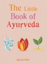 The Little Book of Ayurveda / Digital original - eBook