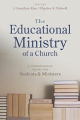 The Educational Ministry of a Church, Second Edition: A Comprehensive Model for Students and Ministers - eBook