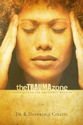 The Trauma Zone: Trusting God for Emotional Healing - eBook