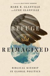 Refuge Reimagined: Biblical Kinship in Global Politics - eBook