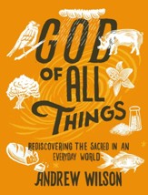 God of All Things: Rediscovering the Sacred in an Everyday World - eBook