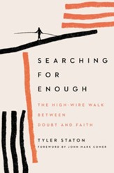 Searching for Enough: The High-Wire Walk Between Doubt and Faith - eBook