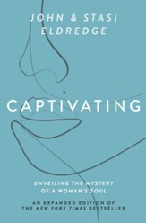 Captivating: Unveiling the Mystery of a Woman's Soul - eBook