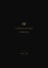ESV Expository Commentary (Volume 4): Ezra-Job - eBook