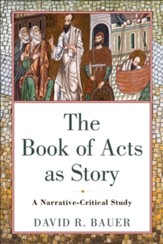 The Book of Acts as Story: A Narrative-Critical Study - eBook