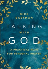 Talking with God: A Practical Plan for Personal Prayer - eBook