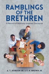 Ramblings of the Brethren: A Record of Biblically Inspired Discourse - eBook