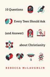 10 Questions Every Kid Should Ask (and Answer) about Christianity - eBook