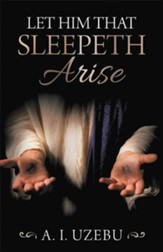 Let Him That Sleepeth Arise - eBook