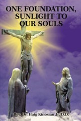 One Foundation, Sunlight to Our Souls - eBook