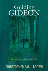 Guiding Gideon: Awakening to Life and Faith - eBook