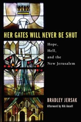 Her Gates Will Never Be Shut: Hope, Hell, and the New Jerusalem - eBook