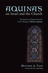 Aquinas on Israel and the Church: The Question of Supersessionism in the Theology of Thomas Aquinas - eBook