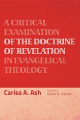 A Critical Examination of the Doctrine of Revelation in Evangelical Theology - eBook
