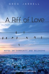 A Riff of Love: Notes on Community and Belonging - eBook
