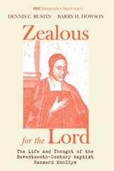 Zealous for the Lord: The Life and Thought of the Seventeenth-Century Baptist Hanserd Knollys - eBook