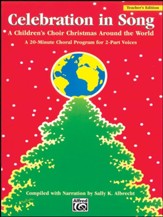 Celebration in Song: A Children's  Choir Christmas Around the World