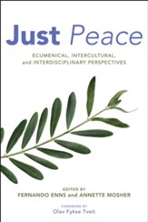 Just Peace: Ecumenical, Intercultural, and Interdisciplinary Perspectives - eBook