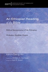 An Ethiopian Reading of the Bible: Biblical Interpretation of the Ethiopian Orthodox Tewahido Church - eBook
