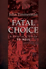 Fatal Choice: A Pilgrim's Guide to Hell - eBook