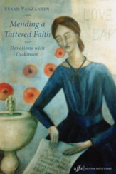 Mending a Tattered Faith: Devotions with Dickinson - eBook