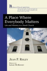 A Place Where Everybody Matters: Life and Ministry in a Small Church - eBook
