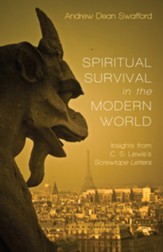 Spiritual Survival in the Modern World: Insights from C. S. Lewis's Screwtape Letters - eBook