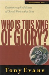 Who Is This King of Glory - eBook