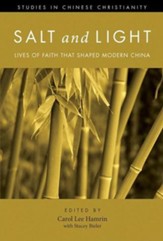Salt and Light, Volume 1: Lives of Faith That Shaped Modern China - eBook