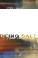 Being Salt: A Theology of an Ordered Church - eBook