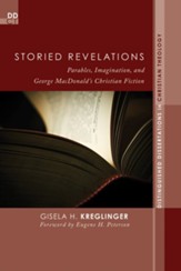 Storied Revelations: Parables, Imagination, and George MacDonald's Christian Fiction - eBook