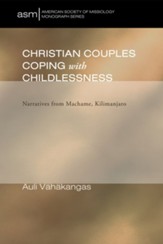 Christian Couples Coping with Childlessness: Narratives from Machame, Kilimanjaro - eBook