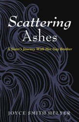 Scattering Ashes: A Sister's Journey With Her Gay Brother - eBook