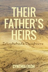 Their Father's Heirs: Zelophehad's Daughters - eBook