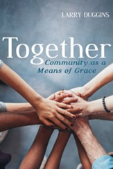 Together: Community as a Means of Grace - eBook