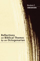 Reflections on Biblical Themes by an Octogenarian - eBook