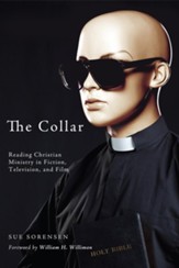 The Collar: Reading Christian Ministry in Fiction, Television, and Film - eBook