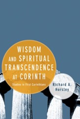 Wisdom and Spiritual Transcendence at Corinth: Studies in First Corinthians - eBook